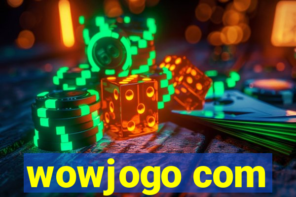 wowjogo com